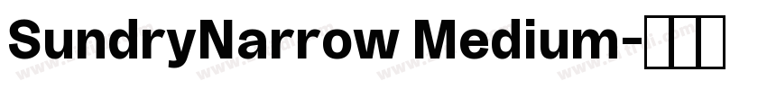 SundryNarrow Medium字体转换